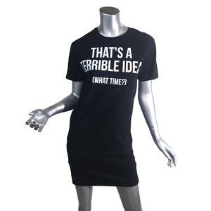 Women's Medium Funny Quote T Shirt "That's A Terrible Idea. What Time?" Crew Nec